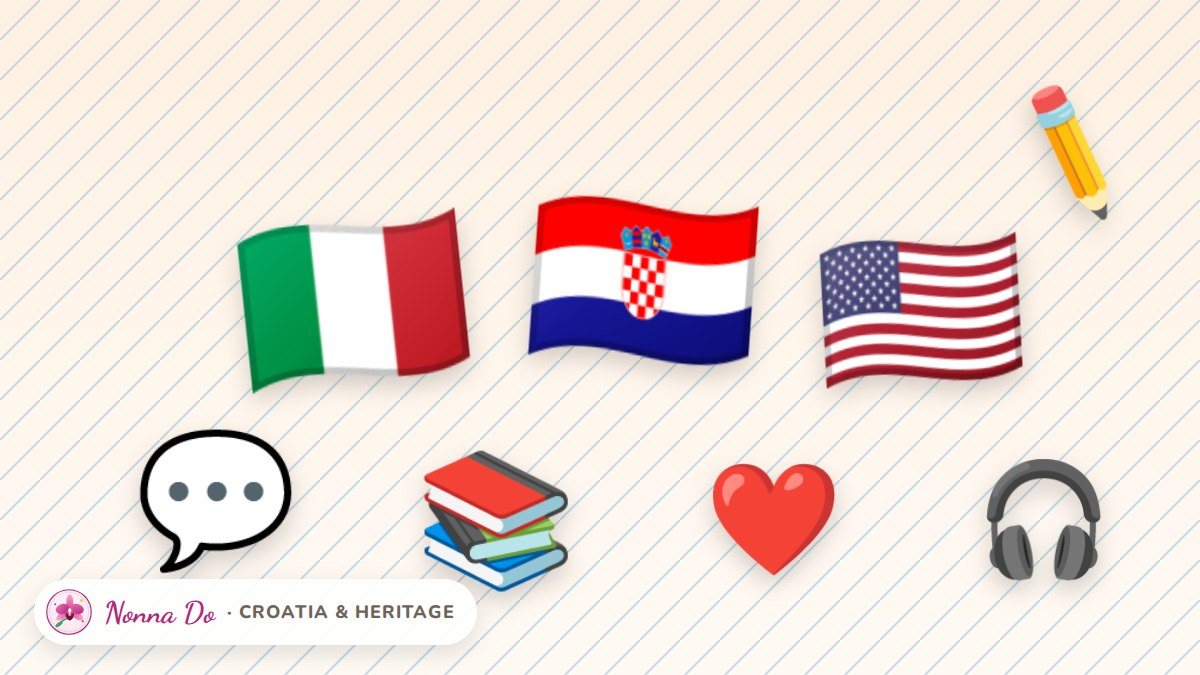Italian, Croatian and English — Nonna’s three languages
